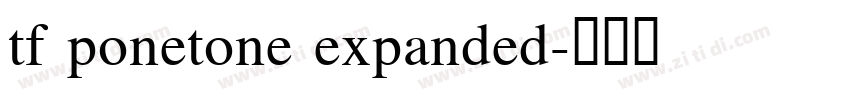 tf ponetone expanded字体转换